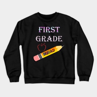 First Grade Squad, Great for Students, Teachers, Classroom Decor, Parents of 1st Graders Going Back to School Crewneck Sweatshirt